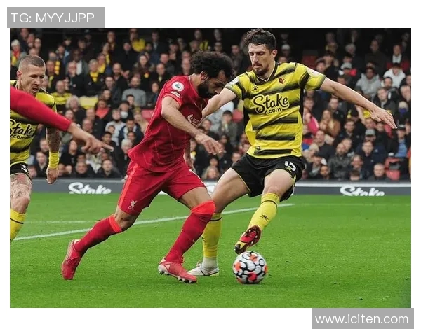 英超激战沃特福德主场迎战利物浦争夺三分之战