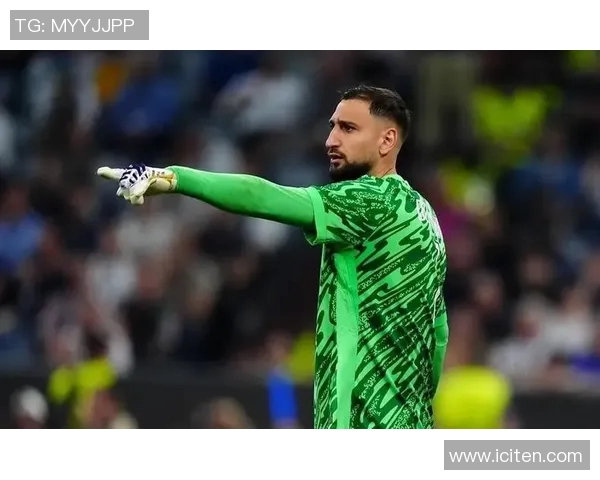 多纳鲁马：从青涩门将到世界级守护神的辉煌蜕变之路