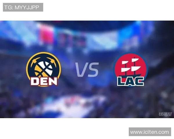 快船与掘金2020季后赛精彩对决全程直播回顾与分析